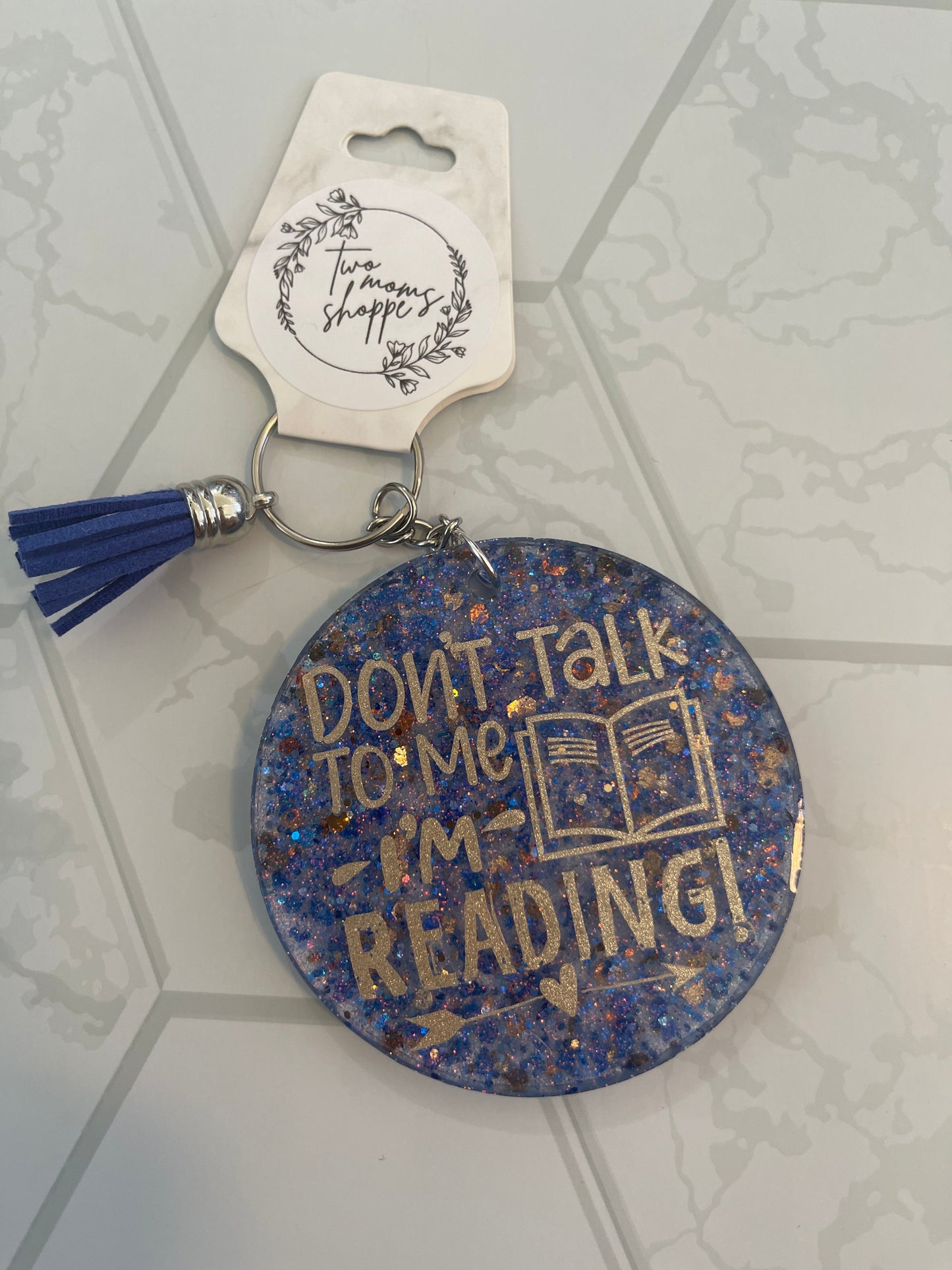 Don't Talk to Me I'm Reading Keychain