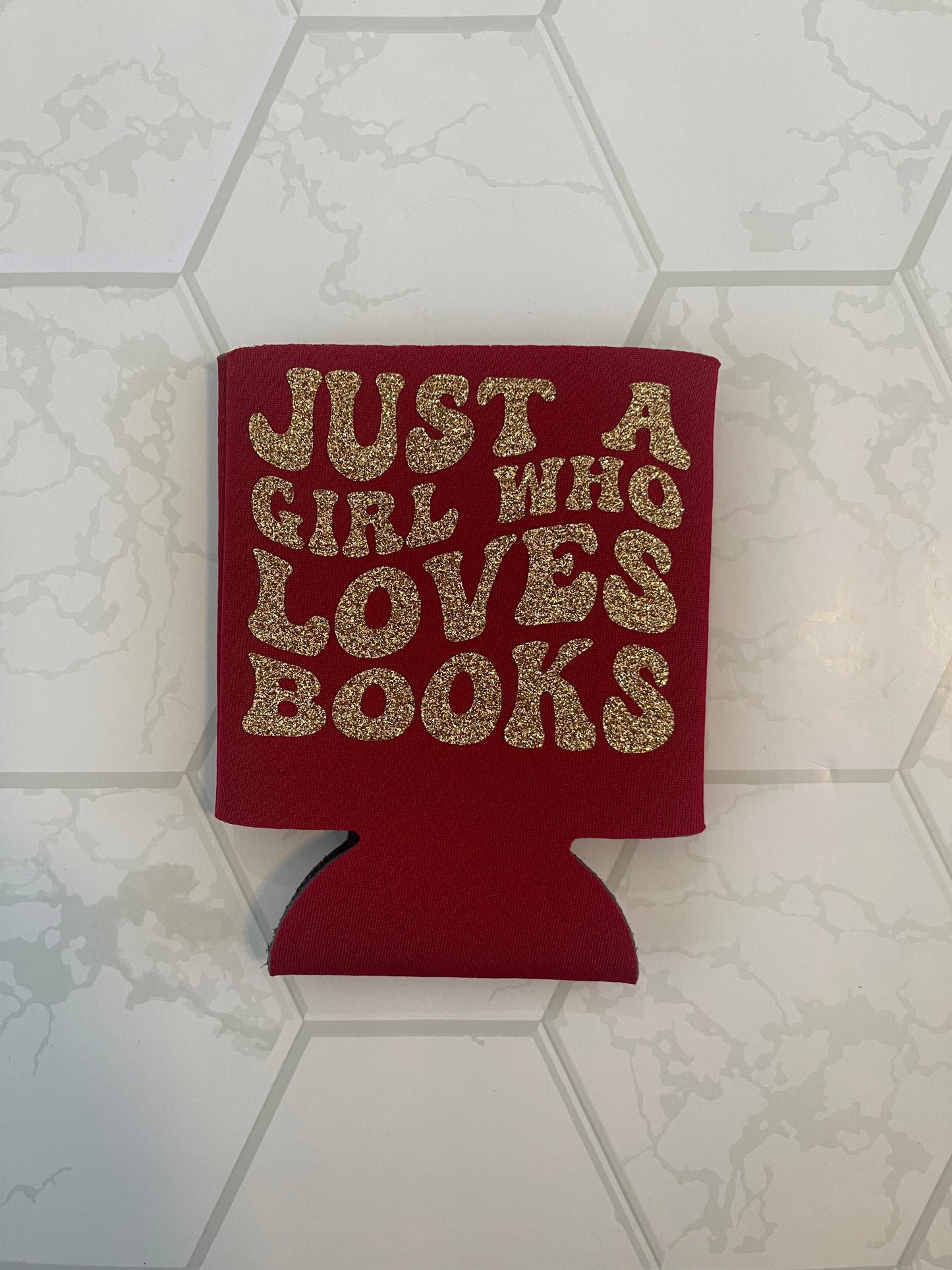 Just a Girl Who Loves Books Can Koozie