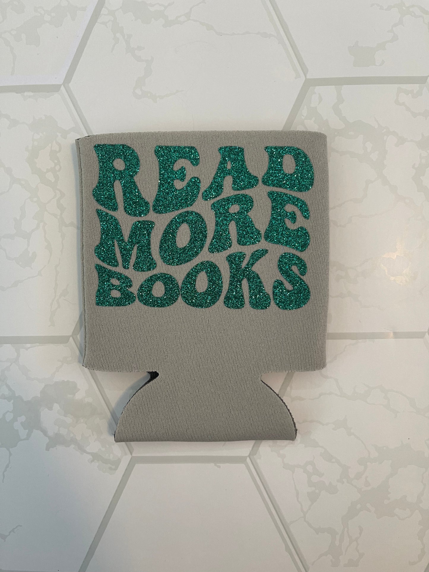 Read More Books Can Koozie