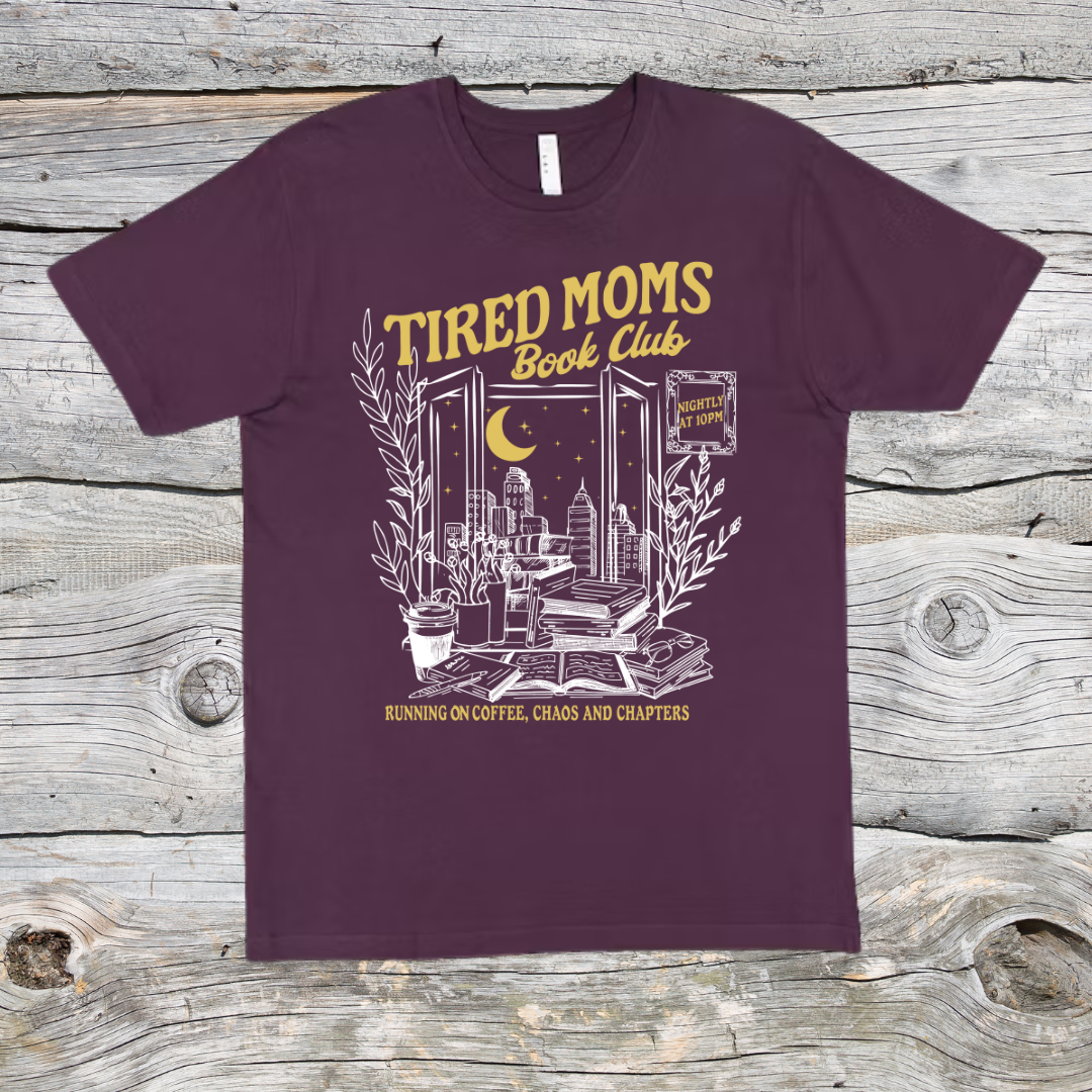 Tired Moms Book Club T-Shirt